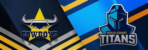 cowboys nrl odds|Cowboys vs Titans Prediction, Odds & Tips – NRL Round 5.